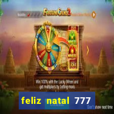 feliz natal 777 plataforma login